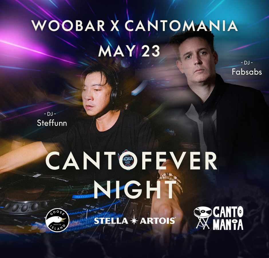 【May 23 | WOOBAR x Cantomania】CANTOFEVER NIGHT feat. DJ Fabsabs & DJ Steffunn
